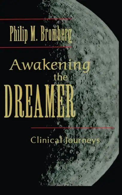 Awakening the Dreamer (English, Philip M. Bromberg)