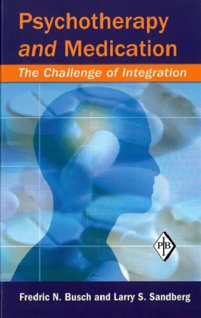 Psychotherapy and Medication (English, Fredric N. Busch | Larry S. Sandberg)