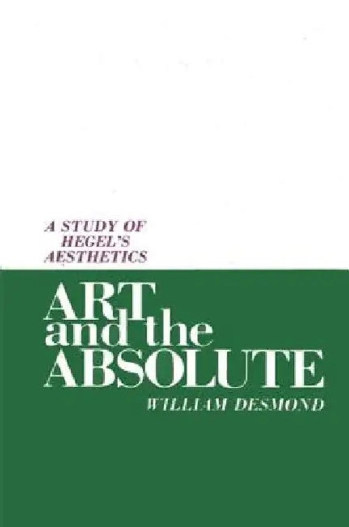 Art and the Absolute by William Desmond – Hegel's Aesthetics Hardcover view 2
