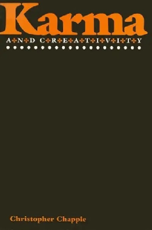 Karma and Creativity: A Philosophical Study by Christopher Key Chapple view 5