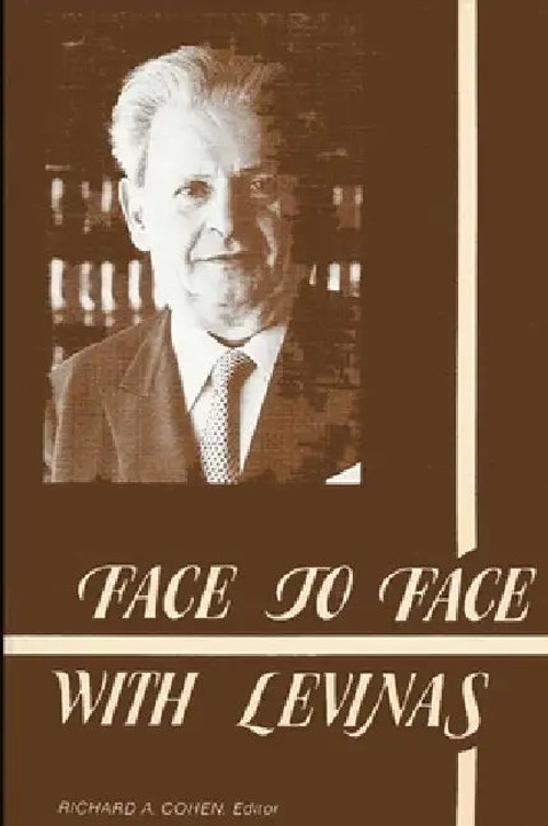 Face to Face With Levinas: Ethical Philosophy Essays by Richard A. Cohen view 5