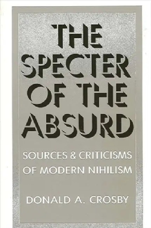 The Specter of the Absurd by Donald A. Crosby – Philosophy Book view 2