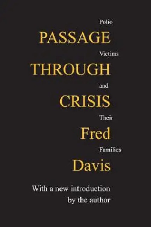 Passage Through Crisis: Polio Victims and Their Families by Fred Davis view 2