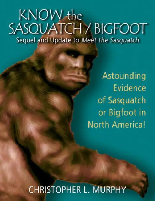 Know the Sasquatch by Christopher L. Murphy - Crypto Editions view 2