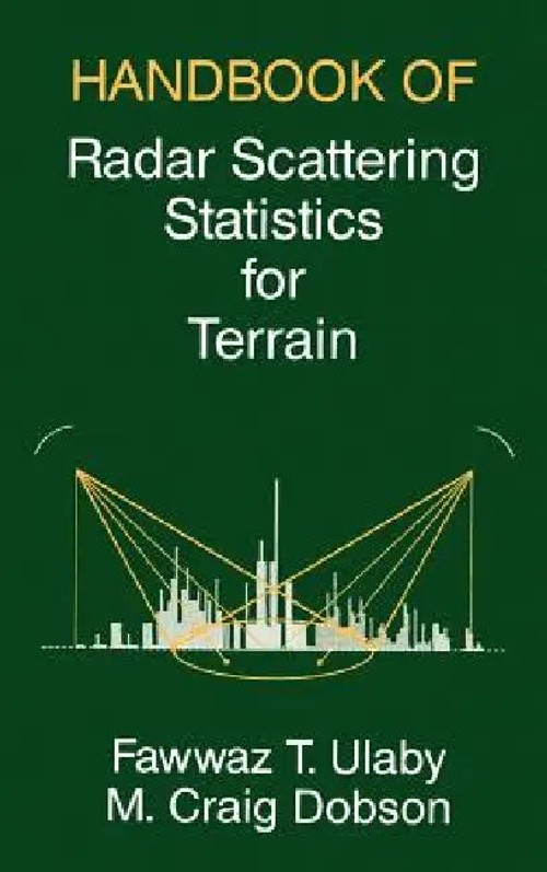 Handbook of Radar Scattering Statistics for Terrain – Fawwaz T. Ulaby view 2
