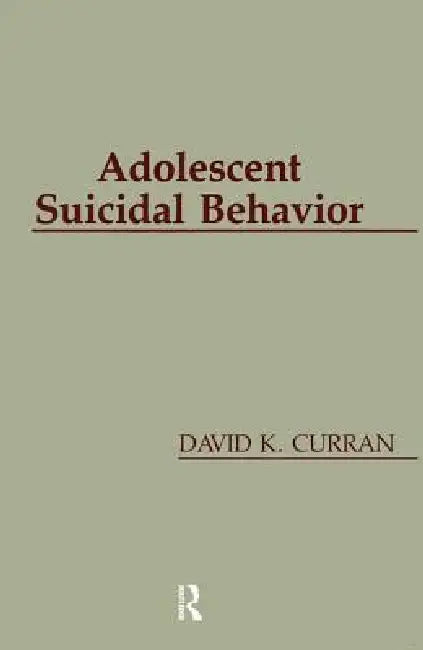 Buy Adolescent Suicidal Behavior (English, David K. Curran) — BookShops.in