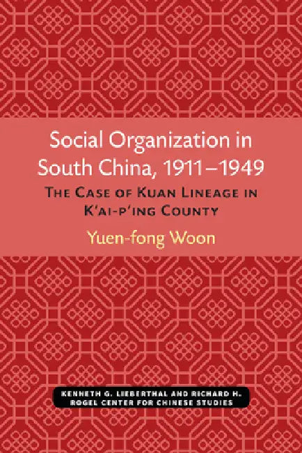 Buy Social Organization in South China, 1911-1949 (English, Yuen-Fong Woon) — BookShops.in