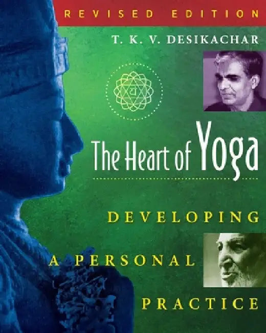 Buy The Heart of Yoga (English, T. K. V. Desikachar) — BookShops.in