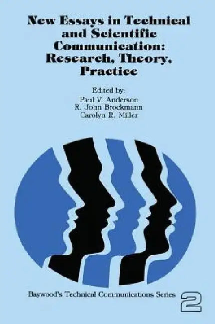 New Essays in Technical and Scientific Communication: Theory, Research, and Practice: 2 (Baywood's Technical Communications) view 2