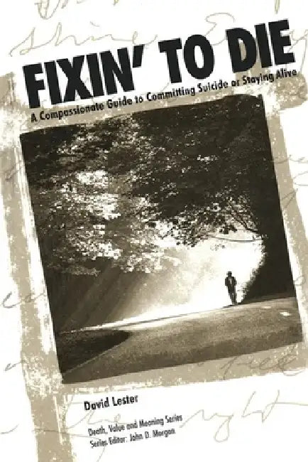 Fixin' to Die (English, David Lester PhD)