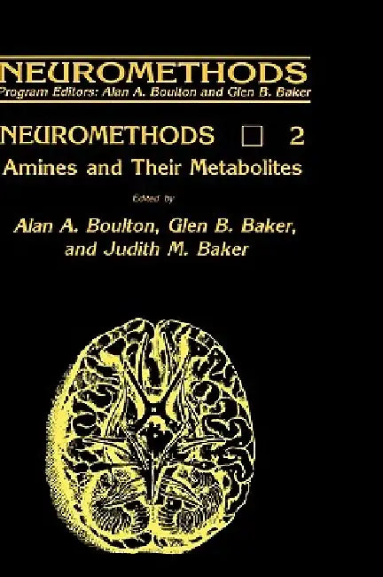 Amines and Their Metabolites: 2 (Neuromethods) view 2