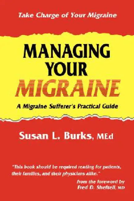Buy Managing Your Migraine (English, Susan L. Burks) — BookShops.in