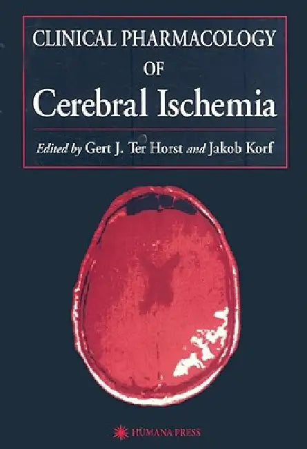 Buy Clinical Pharmacology of Cerebral Ischemia (English, Gert J. Ter Horst | Jakob Korf) — BookShops.in