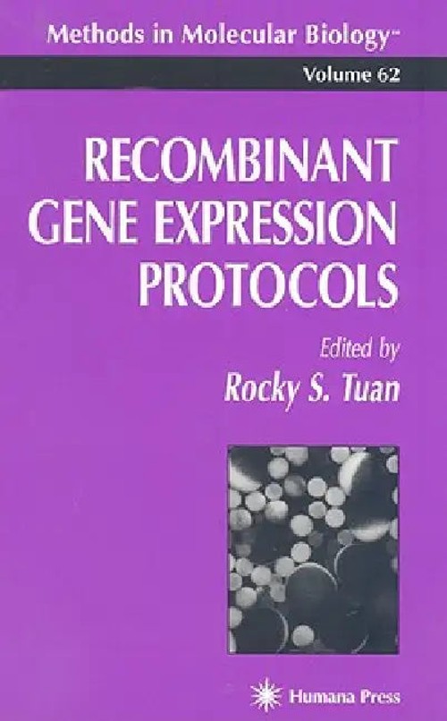 Recombinant Gene Expression Protocols – Rocky S. Tuan | Humana view 2