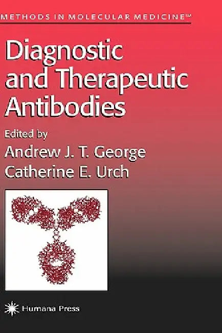 Diagnostic and Therapeutic Antibodies: 40 (Methods in Molecular Medicine) view 2