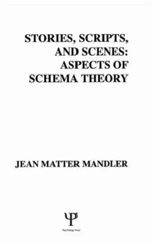 Stories, Scripts, and Scenes – Schema Theory by J. M. Mandler view 4