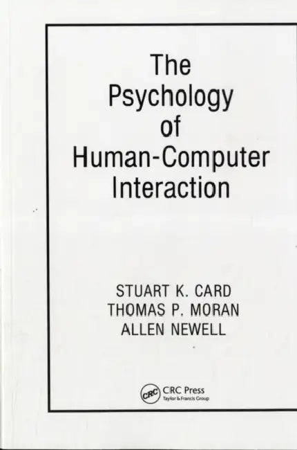 The Psychology of Human-Computer Interaction (English, Stuart K. Card | Thomas P. Moran | Allen Newell)