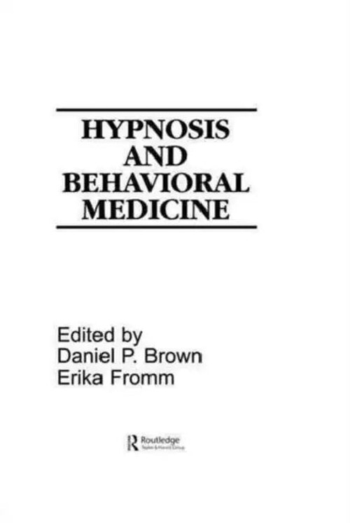 Hypnosis and Behavioral Medicine – Daniel P. Brown view 4