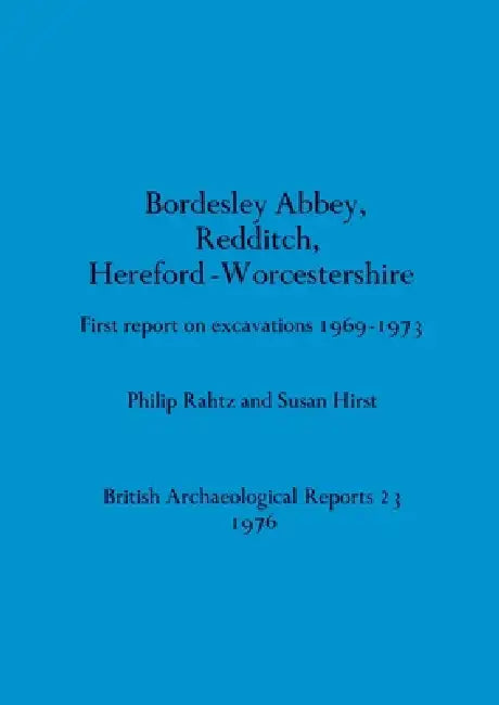 Buy Bordesley Abbey, Redditch, Hereford-Worcestershire (English, Philip Rahtz | Susan Hirst) — BookShops.in