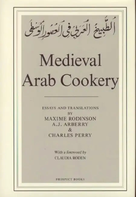 Buy Medieval Arab Cookery (English, Arthur John Arberry | Charles Perry | Maxime Rodinson) — BookShops.in