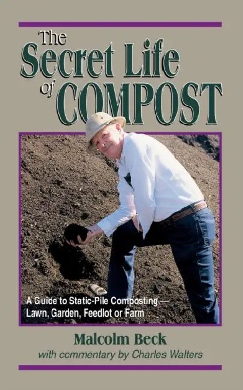 The Secret Life of Compost: A How-To & Why Guide to Composting by Malcolm Beck view 4