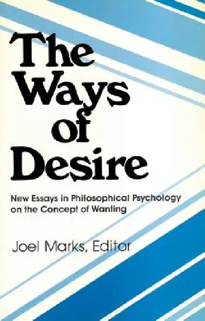 The Ways of Desire (English, Joel Marks)