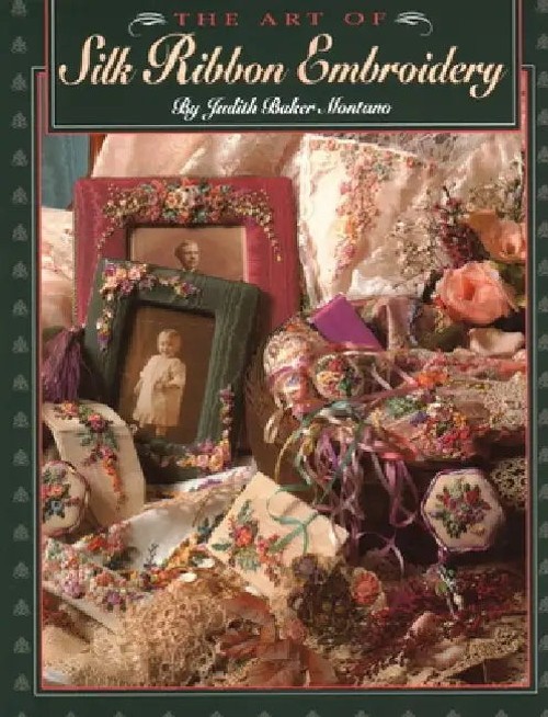 The Art of Silk Ribbon Embroidery – Judith Montano view 2
