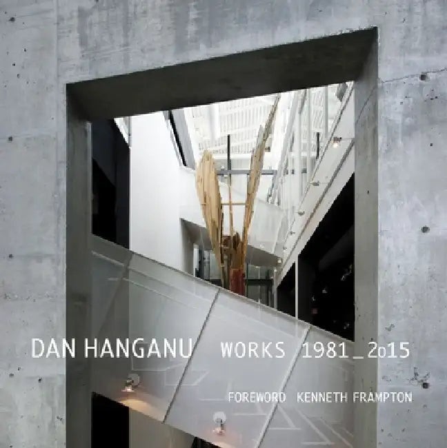 Dan Hanganu: Works, 1981-2015 – Architectural Monograph view 2