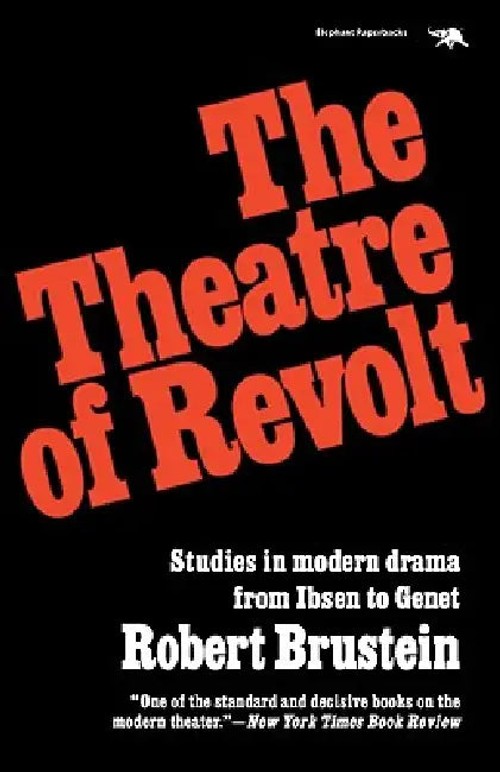 The Theatre of Revolt – Robert Brustein – Modern Drama Criticism view 5