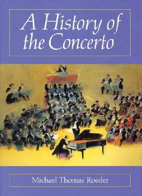 Buy History of the Concerto (English, Michael Thomas Roeder) — BookShops.in