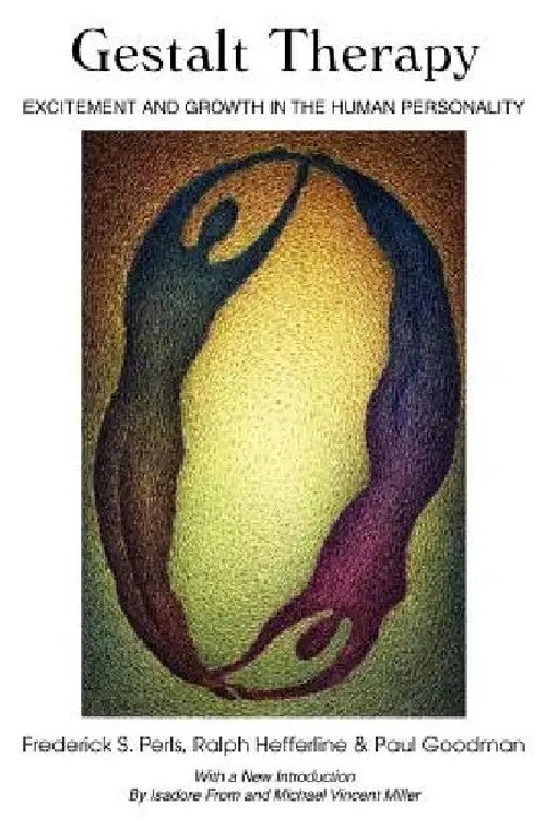 Gestalt Therapy: Excitement and Growth – Paul Goodman view 2