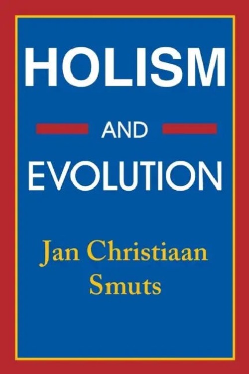 Holism and Evolution – Jan Christiaan Smuts view 2