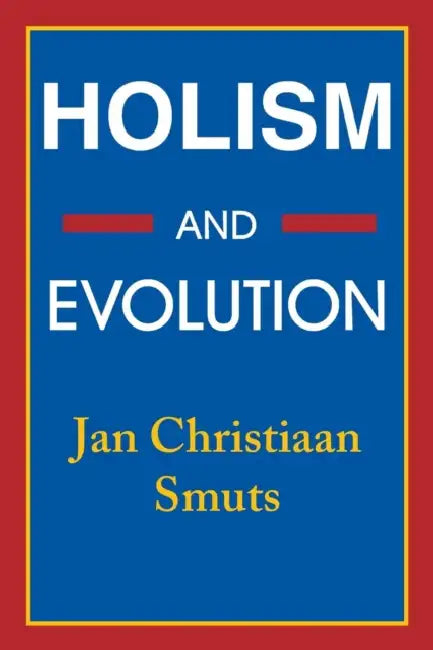 Holism and Evolution (English, Jan Christiaan Smuts)