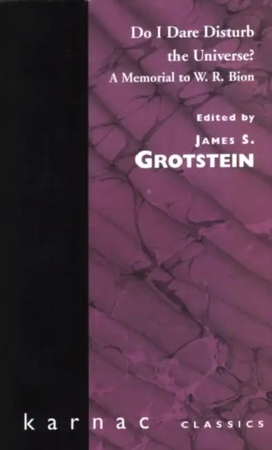 Do I Dare Disturb the Universe (English, James S. Grotstein)