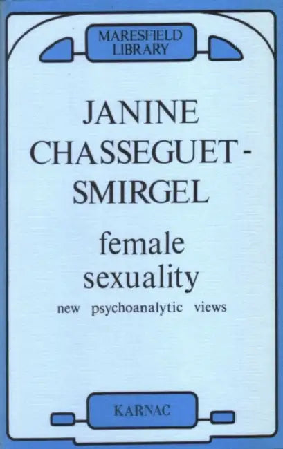 Female Sexuality (English, Janine Chasseguet-Smirgel)
