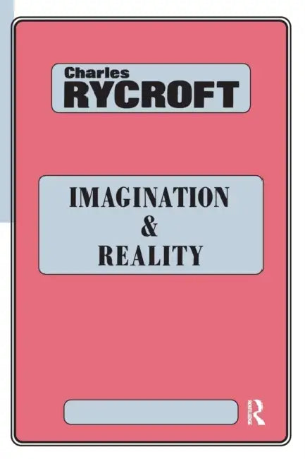 Imagination and Reality (English, Charles Rycroft)