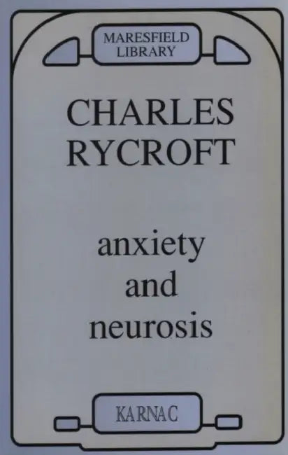 Anxiety and Neurosis (English, Charles Rycroft)