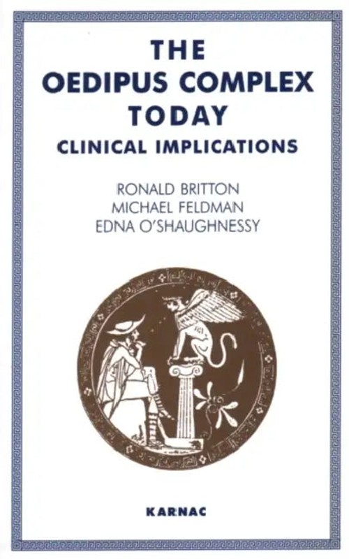 The Oedipus Complex Today: Clinical Implications by Ronald Britton – Routledge view 3