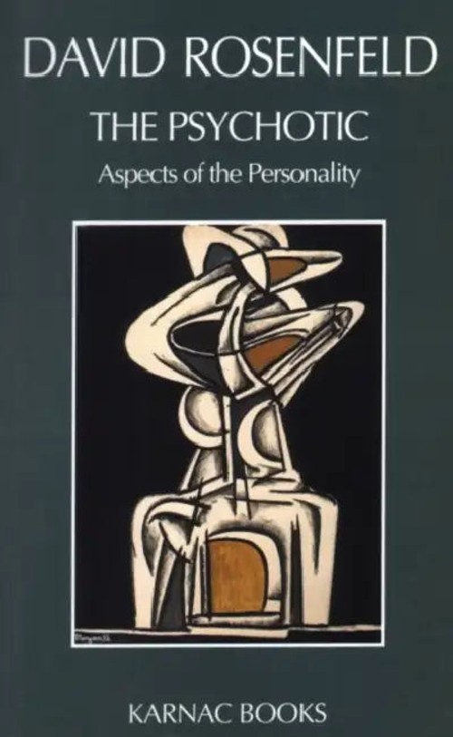 The Psychotic: Aspects of the Personality by David Rosenfeld view 2