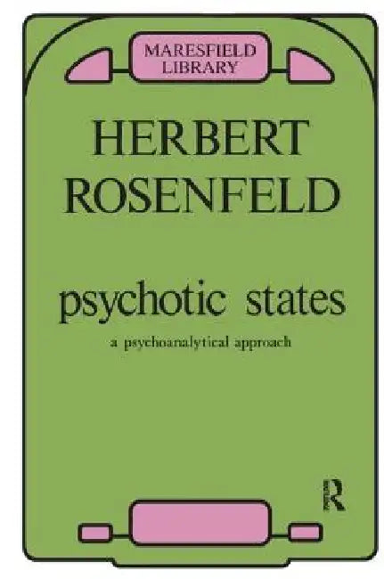 Psychotic States (English, Herbert A. Rosenfeld)