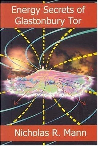 Buy Energy Secrets of Glastonbury Tor (English, Nicholas R. Mann) — BookShops.in