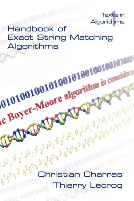 Handbook of Exact String Matching Algorithms (English, Christian Charras | Thierry Lecroq)