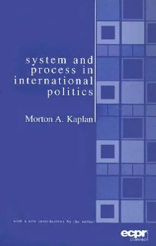 System and Process in International Politics by Morton Kaplan – ECPR Press view 2