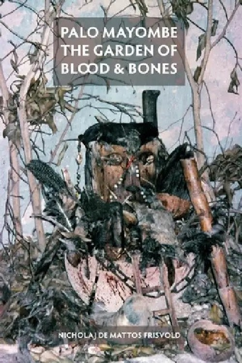 Palo Mayombe: The Garden of Blood and Bones – Scarlet Imprint Hardcover view 2
