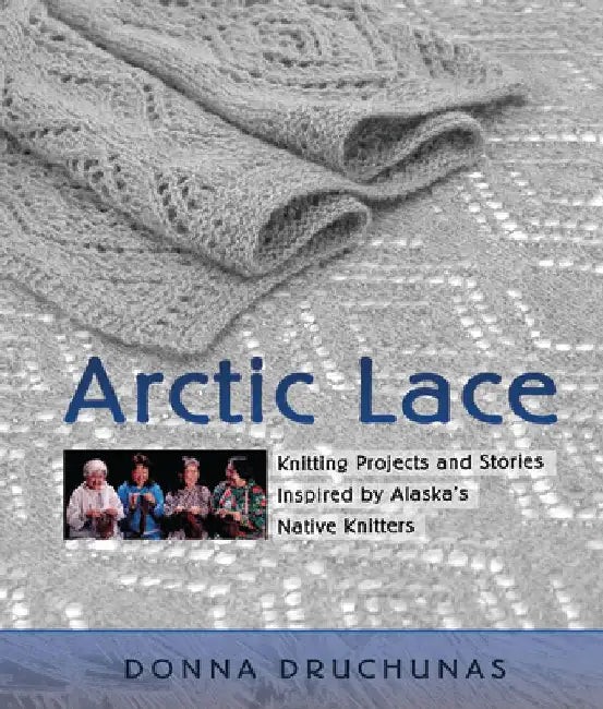 Arctic Lace: Knitting with Qiviut by Donna Druchunas view 5