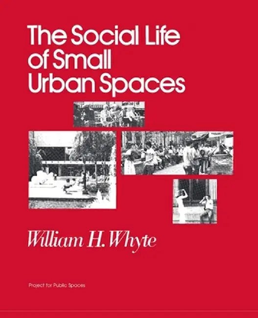The Social Life of Small Urban Spaces – William H. Whyte view 5