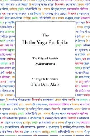 Buy The Hatha Yoga Pradipika (English, Svatmarama | Brian Dana Akers) — BookShops.in