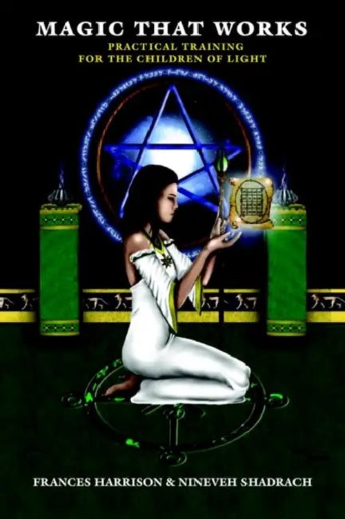 Magic That Works by Frances Harrison – Ishtar Publishing view 2