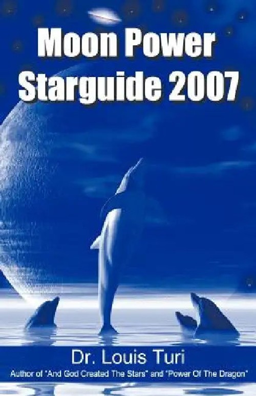 Moon Power Starguide 2007 – Louis Turi Astrology Guide view 2