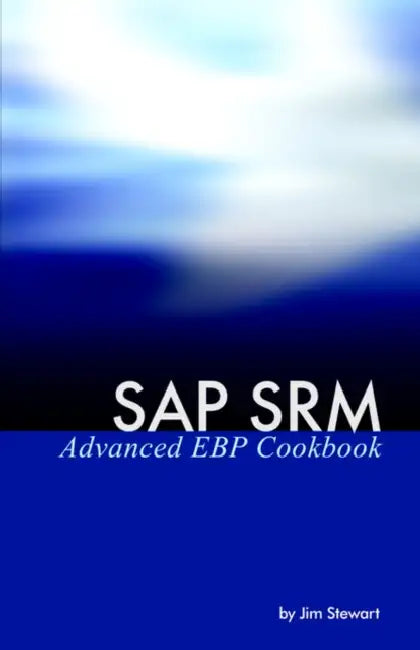Buy SAP Srm Advanced Ebp Cookbook (English, Jim Stewart) — BookShops.in